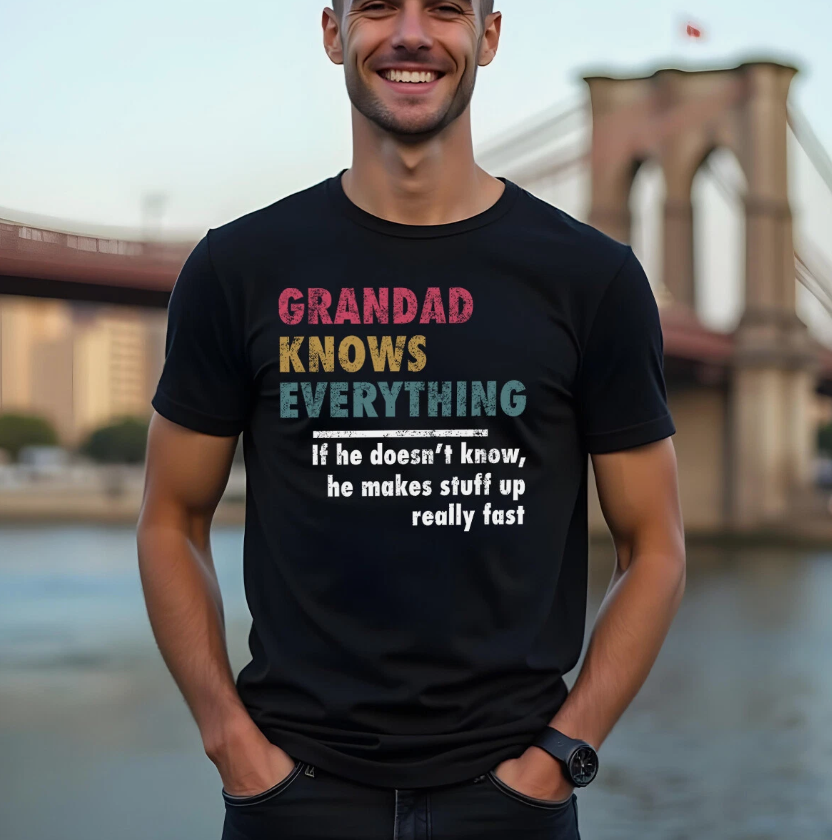 Men Grandad Knows Everything Funny Fathers Day T-Shirt Tee Best Dad Ever Papa