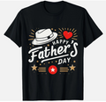 Happy Father's Day, Fathers Day For Dad T-Shirt
