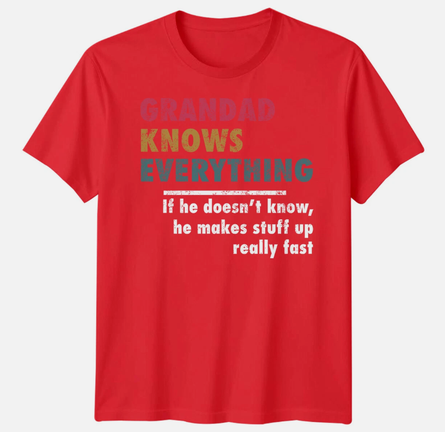 Men Grandad Knows Everything Funny Fathers Day T-Shirt Tee Best Dad Ever Papa