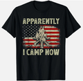 Apparently I Camp Now Vintage Funny Camping USA FLag Gift Unisex T-Shirt
