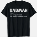 Dadman Definition for Men Funny Fathers Day Dad T-Shirt