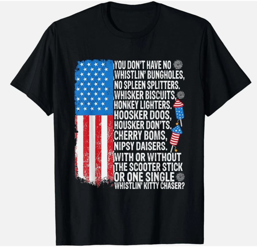 You Don't Have No Whistling Bungholes USA Flag 4th Of July Gift Unisex T-Shirt