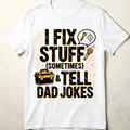 I Fix Stuff Sometimes & Tell Dad Jokes PNG – Funny Handyman Dad T-Shirt Design, Father’s Day Sublimation Digital Download