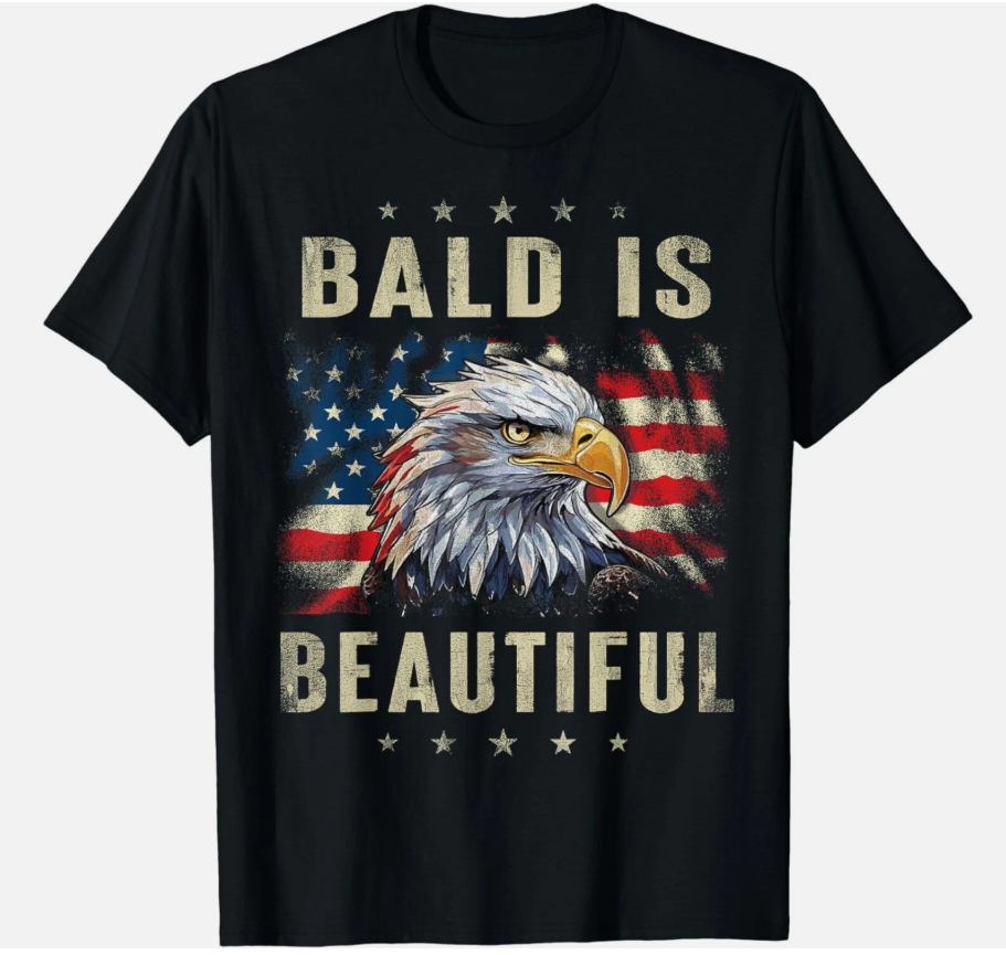 Bald Is Beautiful 4th of July Independence Day America Eagle Gift Unisex T-Shirt