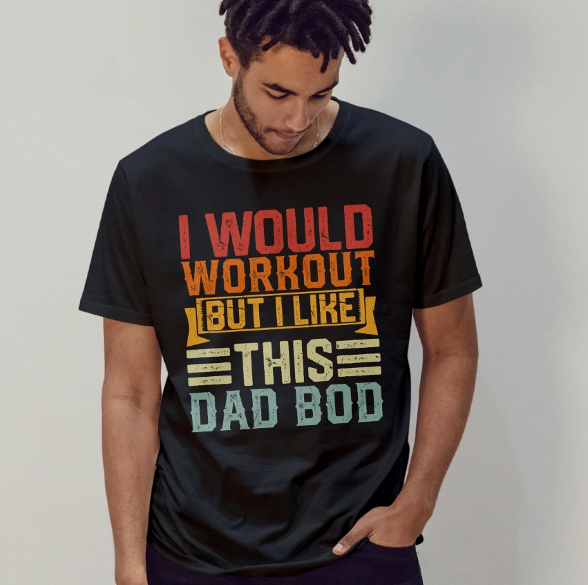 I Would Workout But I Mens T-Shirt Dad Bod Humor Fathers Day Gift For Him