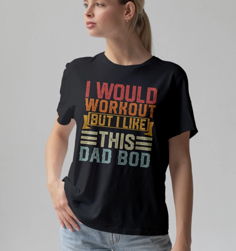 I Would Workout But I Mens T-Shirt Dad Bod Humor Fathers Day Gift For Him