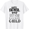 Favorite Child Father's Day T-Shirt Funny Dad Gift Tee