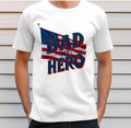 Dad My Hero T-Shirt – Father’s Day Gift Tee, Patriotic Proud Dad Shirt