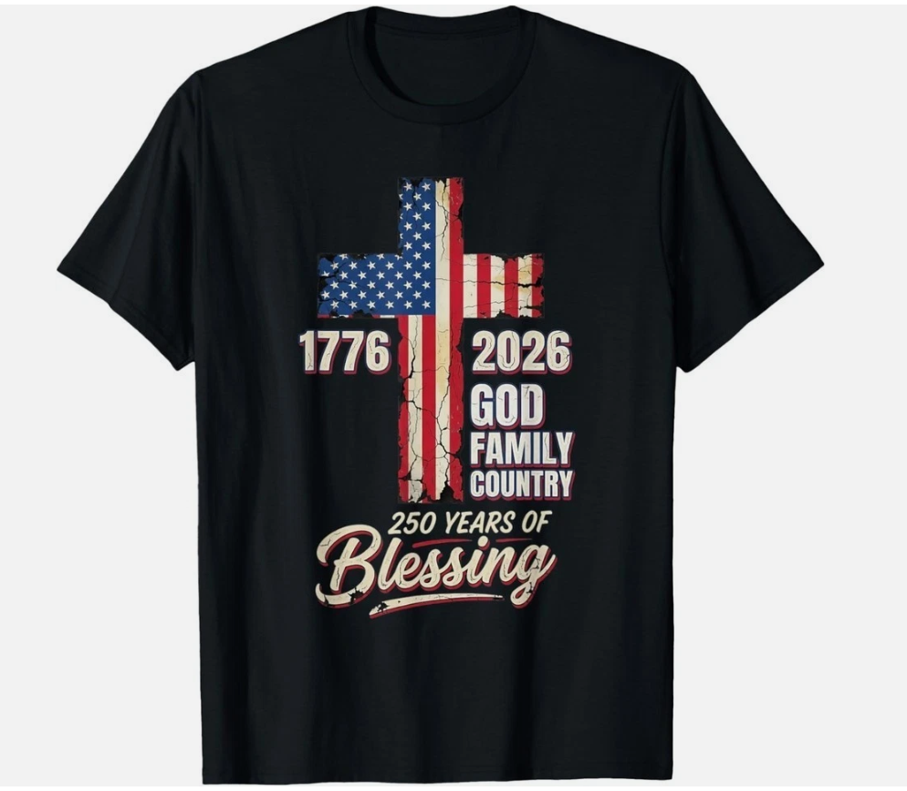 God Family Country 250 Years of Blessing 250 Anniversary Unisex Shirt
