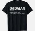Dadman Definition for Men Funny Fathers Day Dad T-Shirt