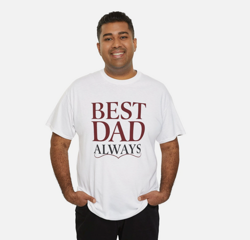 Best Dad Always T-Shirt Father's Day Tee, Dad Typography Shirt