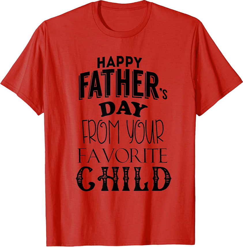 Favorite Child Father's Day T-Shirt Funny Dad Gift Tee