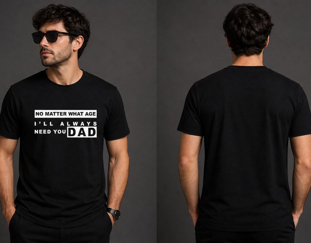No Matter What Age Dad Shirt – Bella Canvas Emotional Father’s Day Gift, Meaningful Quote Tee for Dad
