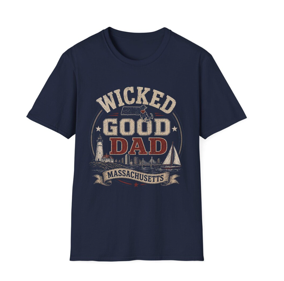 Wicked Good Dad T-Shirt – Massachusetts Pride Dad Tee – Father’s Day Gift Idea