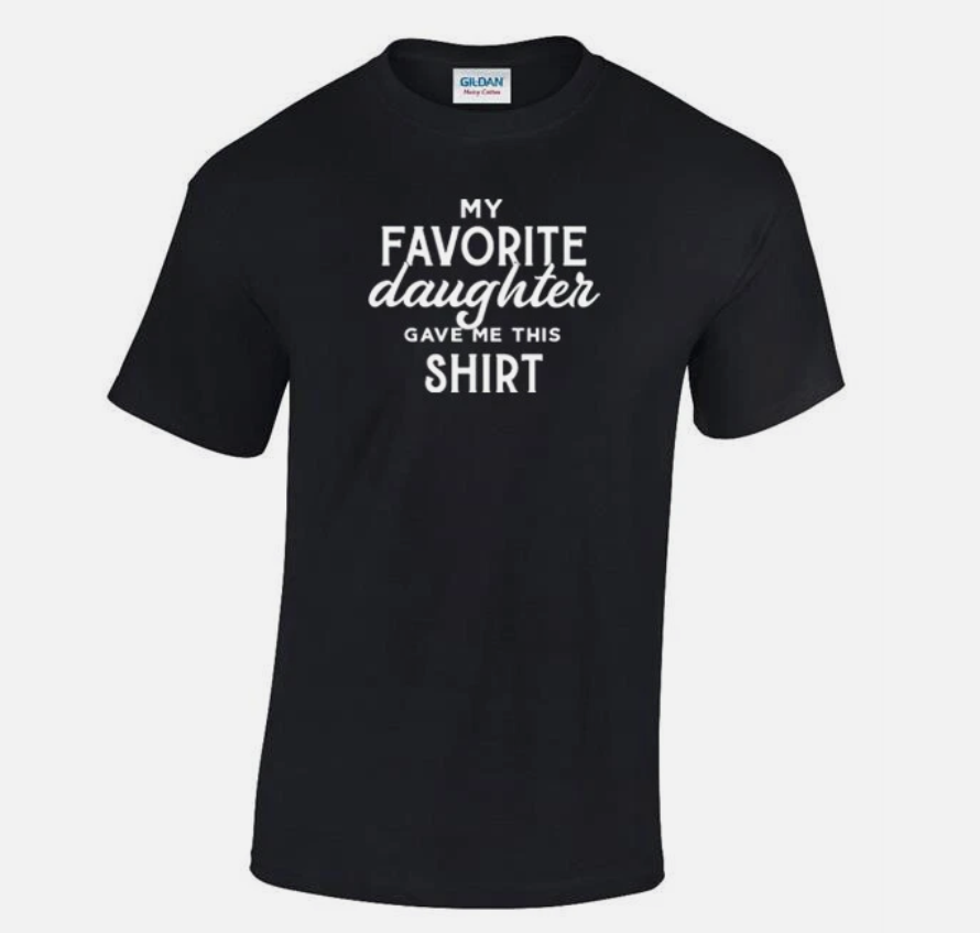My Favorite Daughter T-shirt 100% Cotton Father Day Birthday Gift Shirts Tops