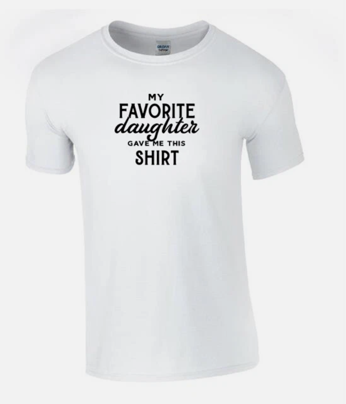 My Favorite Daughter T-shirt 100% Cotton Father Day Birthday Gift Shirts Tops