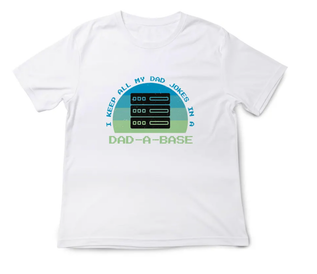 Dad-A-Base Dad Jokes T-Shirt – Funny Programmer Dad Shirt, Geek Father’s Day Gift for Him