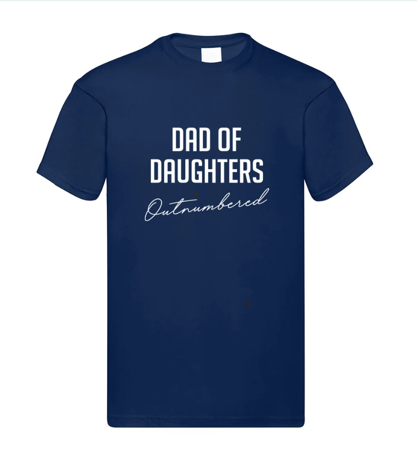 Funny Dad of Daughters T-Shirt, Cool Fathers Day Gift Idea, Outnumbered Best Daddy Papa Ever Lockdown Funny Card Present Inspiration, 547