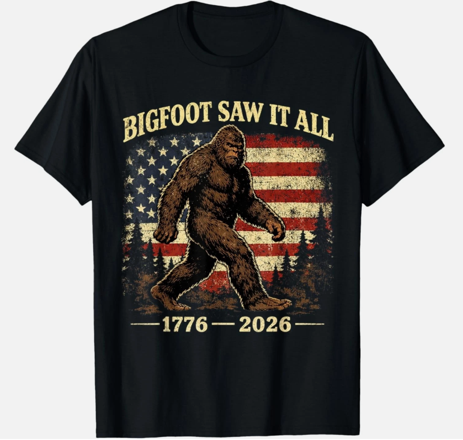 Bigfoot Saw It All 250 Years 1776 2026 4th of July Men Women T-Shirt