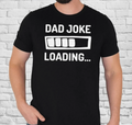 Dad Joke Loading T Shirt Funny Father Gift Fathers Day Dad Humour Tee Xmas Tops