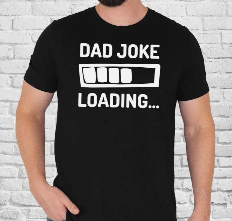Dad Joke Loading T Shirt Funny Father Gift Fathers Day Dad Humour Tee Xmas Tops