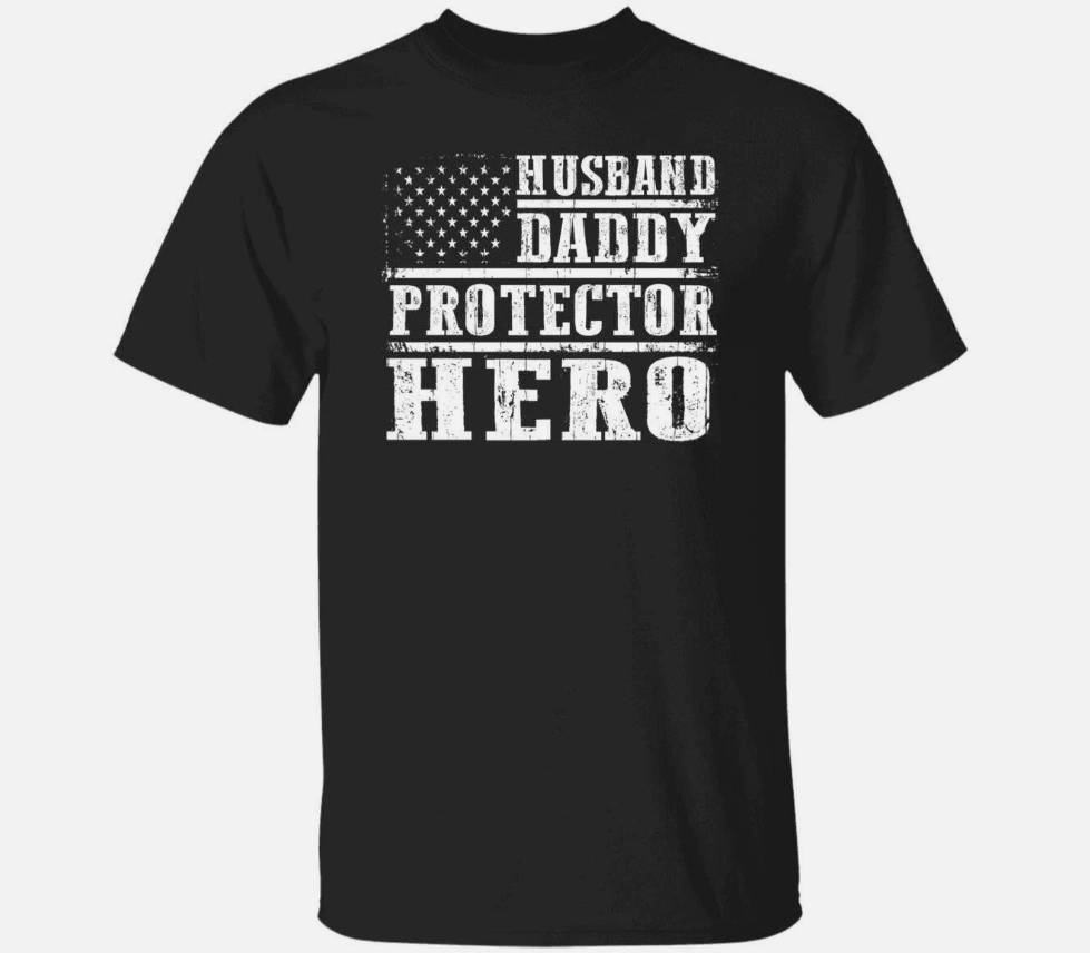 Husband Daddy Protector Hero shirt Fathers Day tee