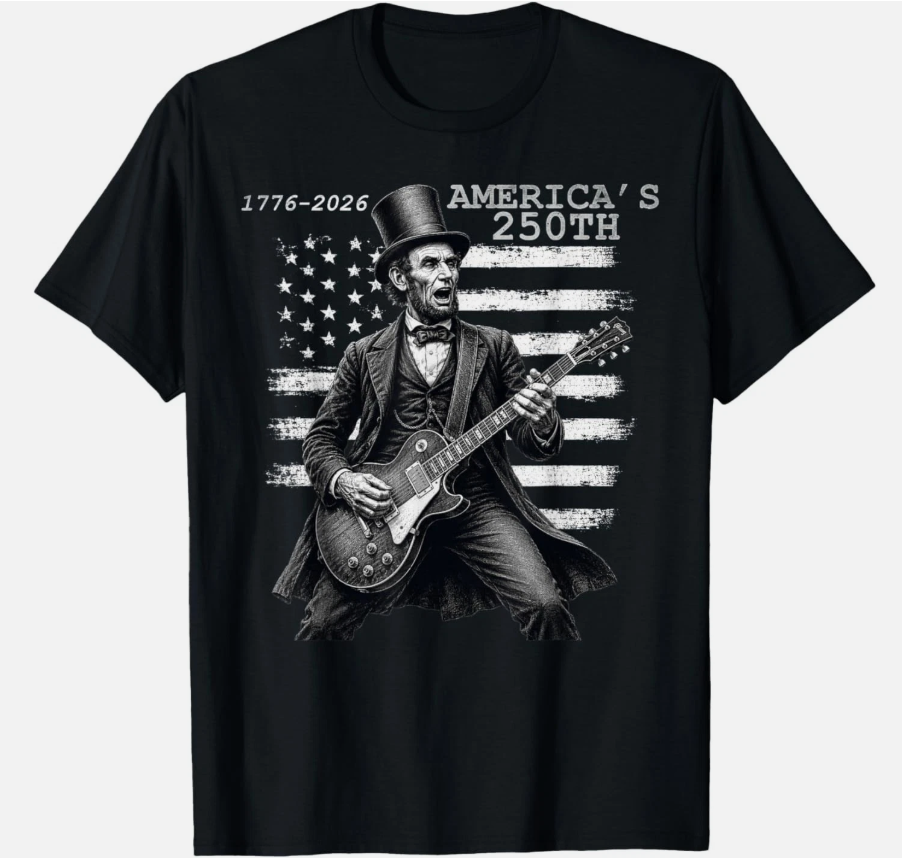 Abraham Lincoln Playing Guitar 4th July 250th Anniversary T-Shirt