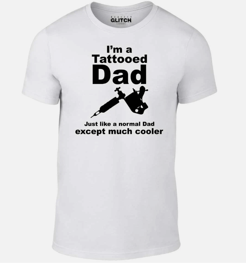 I'm a Tattooed Dad T-Shirt - Funny t shirt tattoos fathers day gift cool retro