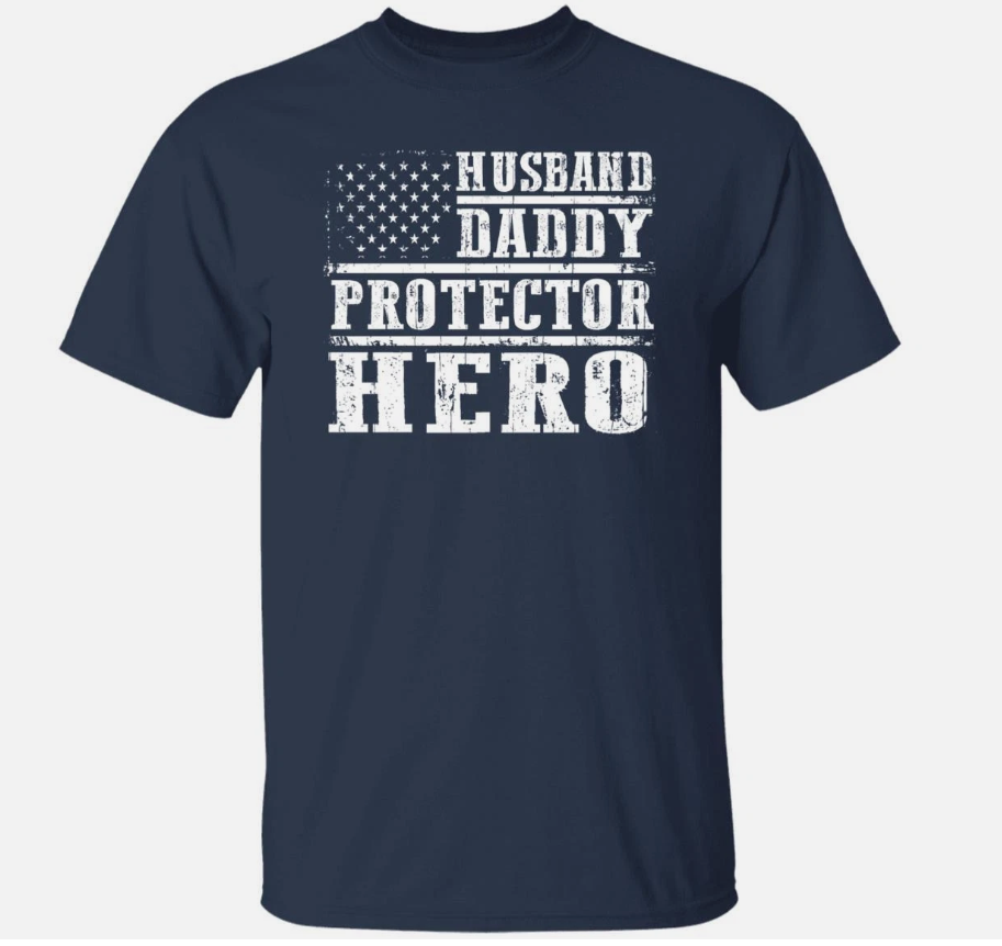 Husband Daddy Protector Hero shirt Fathers Day tee