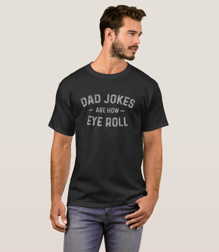 Dad Jokes are How Eye Roll - Funny Fathers Day Gif T-Shirt
