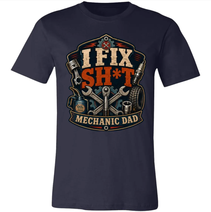 Mechanic Dad Shirt, I Fix Sh*t Shirt, Funny Mechanic Shirt, Fathers Day Gift For Dad, Garage Dad Tee, Car Guy Gift, Husband Gift