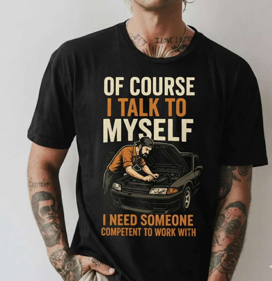 I Talk To Myself Mechanic T-Shirt | Funny Car Guy Garage Auto Repair Tee