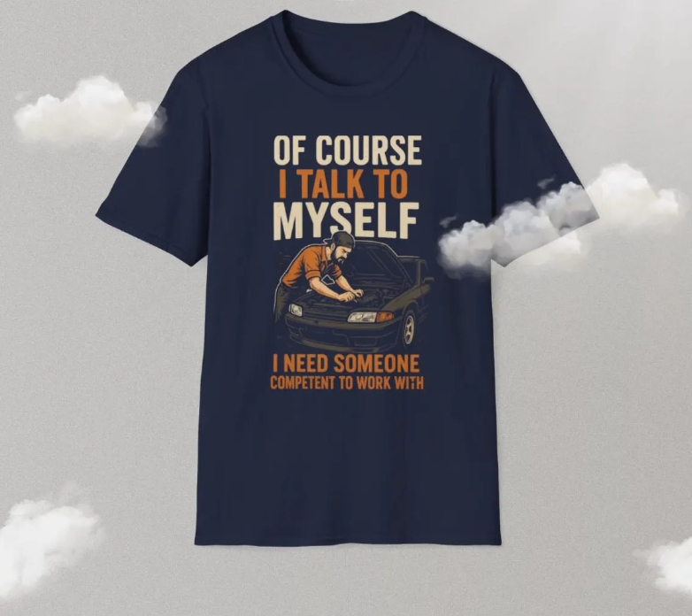 I Talk To Myself Mechanic T-Shirt | Funny Car Guy Garage Auto Repair Tee