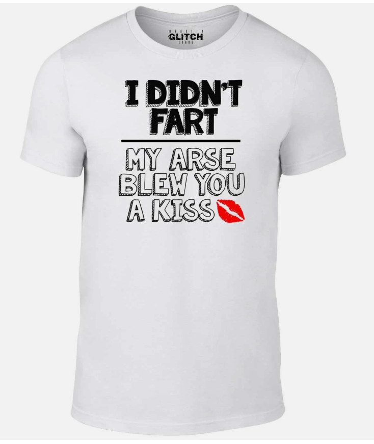 I Didn't Fart Men's T-Shirt - Funny slogan rude offensive father's day Xmas gift
