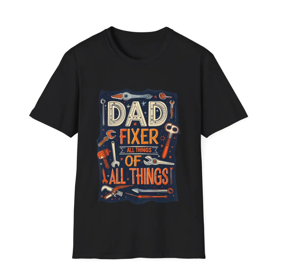 Dad Fixer of All Things T-Shirt | Inspirational Handy Dad Father’s Day Gift