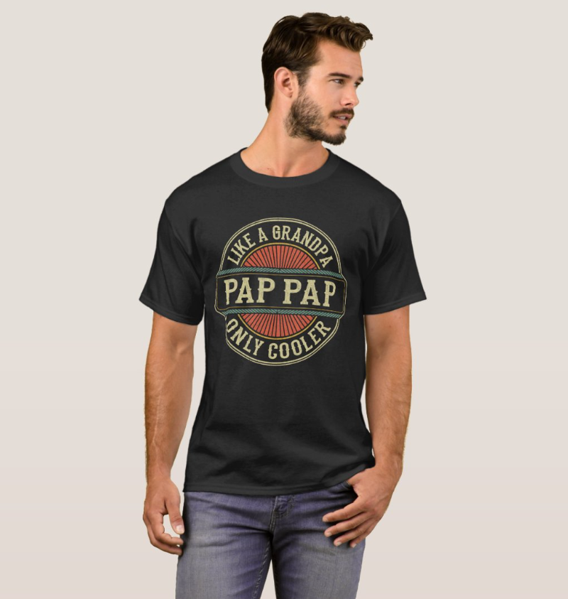 Pap Pap Like a Grandpa Only Cooler Fathers Day T-Shirt