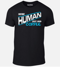 Instant Human - Just Add Coffee Men's T-Shirt -DRINK FATHERS DAY BIRTHDAY GIFT