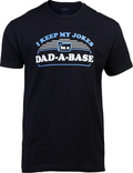 I Keep My Dad Jokes in a Dad-A-Base Funny Father Tee, Grandpa ShirtDaddy Father's Day Pun Humor T-Shirt