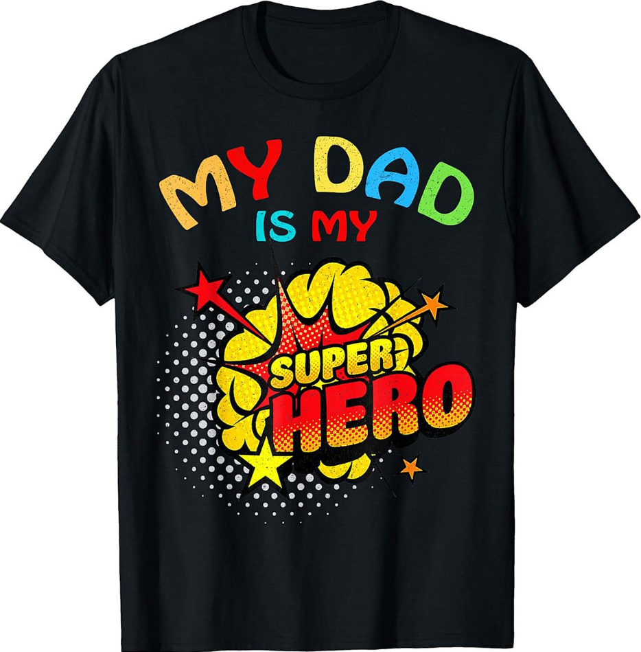 Dad Is My Superhero T-Shirt Funny Comic Book Unisex Tee