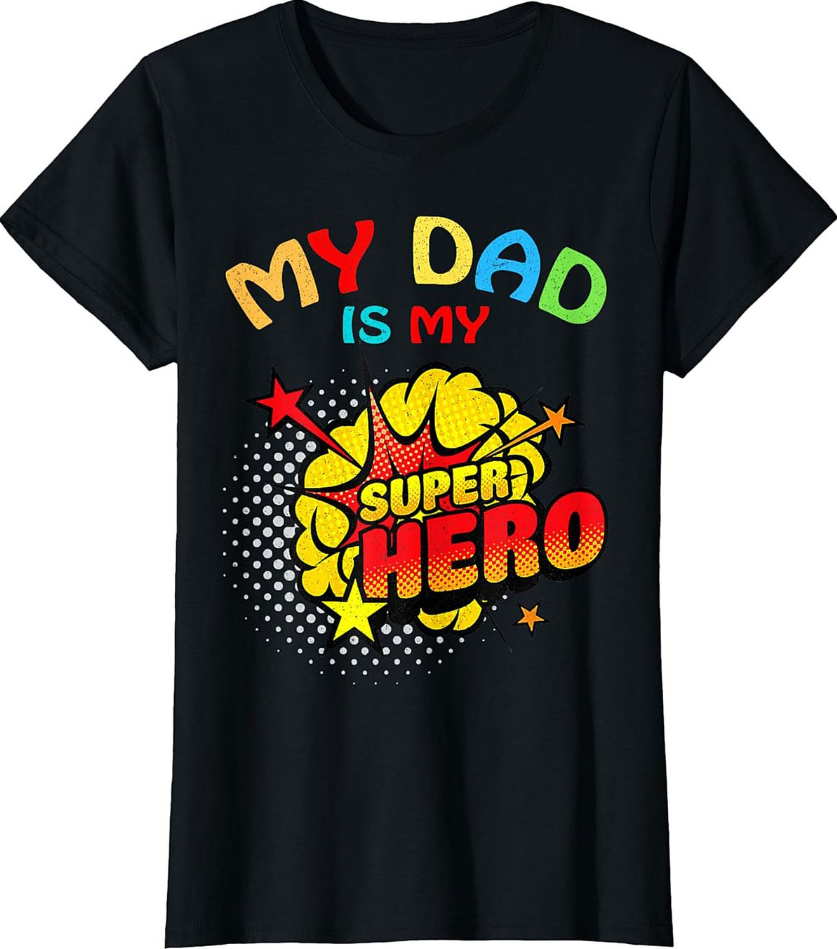 Dad Is My Superhero T-Shirt Funny Comic Book Unisex Tee