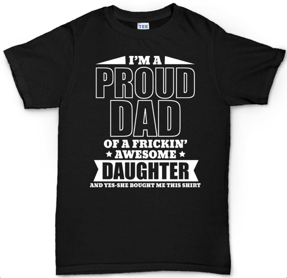 Proud Father T-Shirt – Funny Father’s Day Gift from Daughter