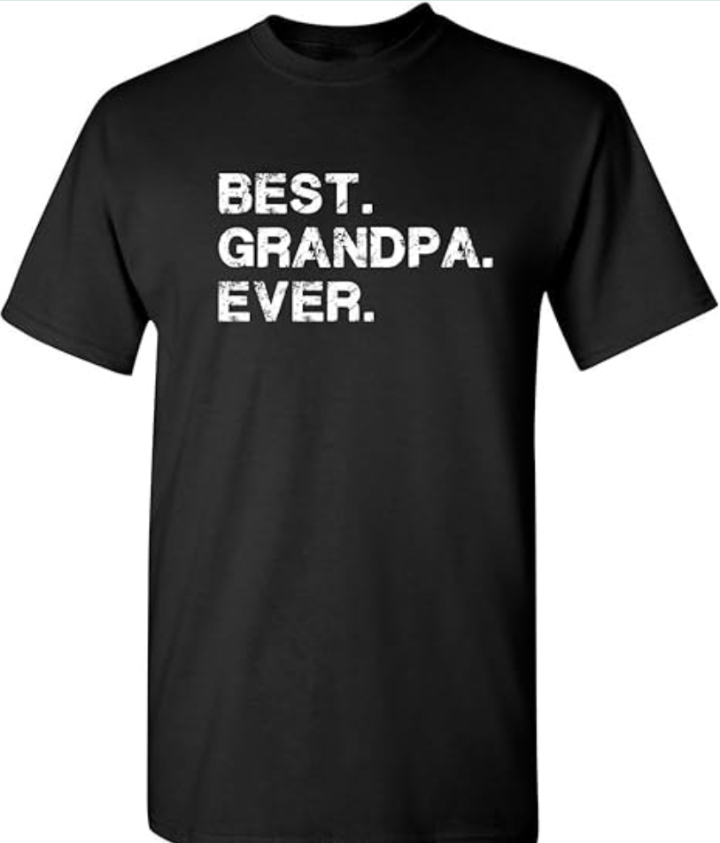 Best Grandpa Ever Idea for Dad Funny T Shirt Adult Humor Mens Novelty Funny T Shirt Clothing Vintage Mens Tees USA Printed