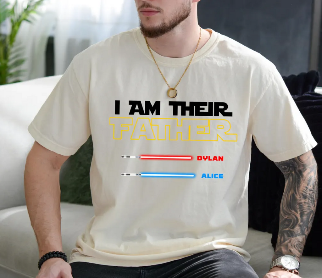 Personalized I Am Their Father Shirt, Custom Kids Name Shirt, Light Sabers For Dad Shirt, Happy Father's Day Shirt, Funny Dad Life Shirt