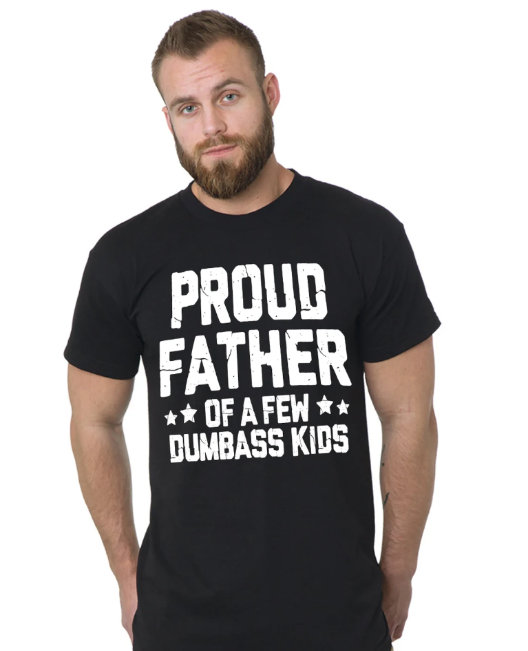 Funny Dad of Dumbass Kids T-Shirt | Hilarious Father’s Day Gift for Daddy