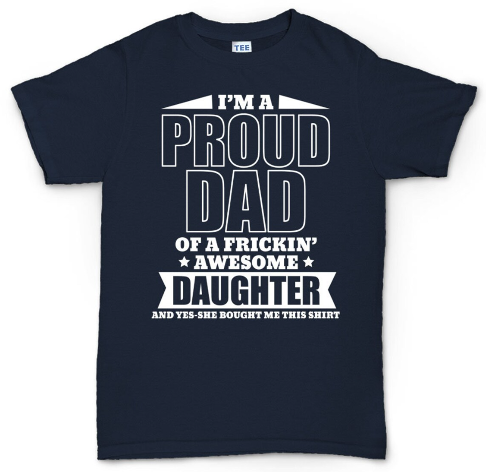 Proud Father T-Shirt – Funny Father’s Day Gift from Daughter