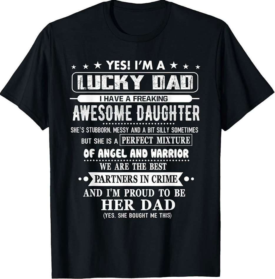Funny Lucky Dad Awesome Daughter T-shirt Gift Tee