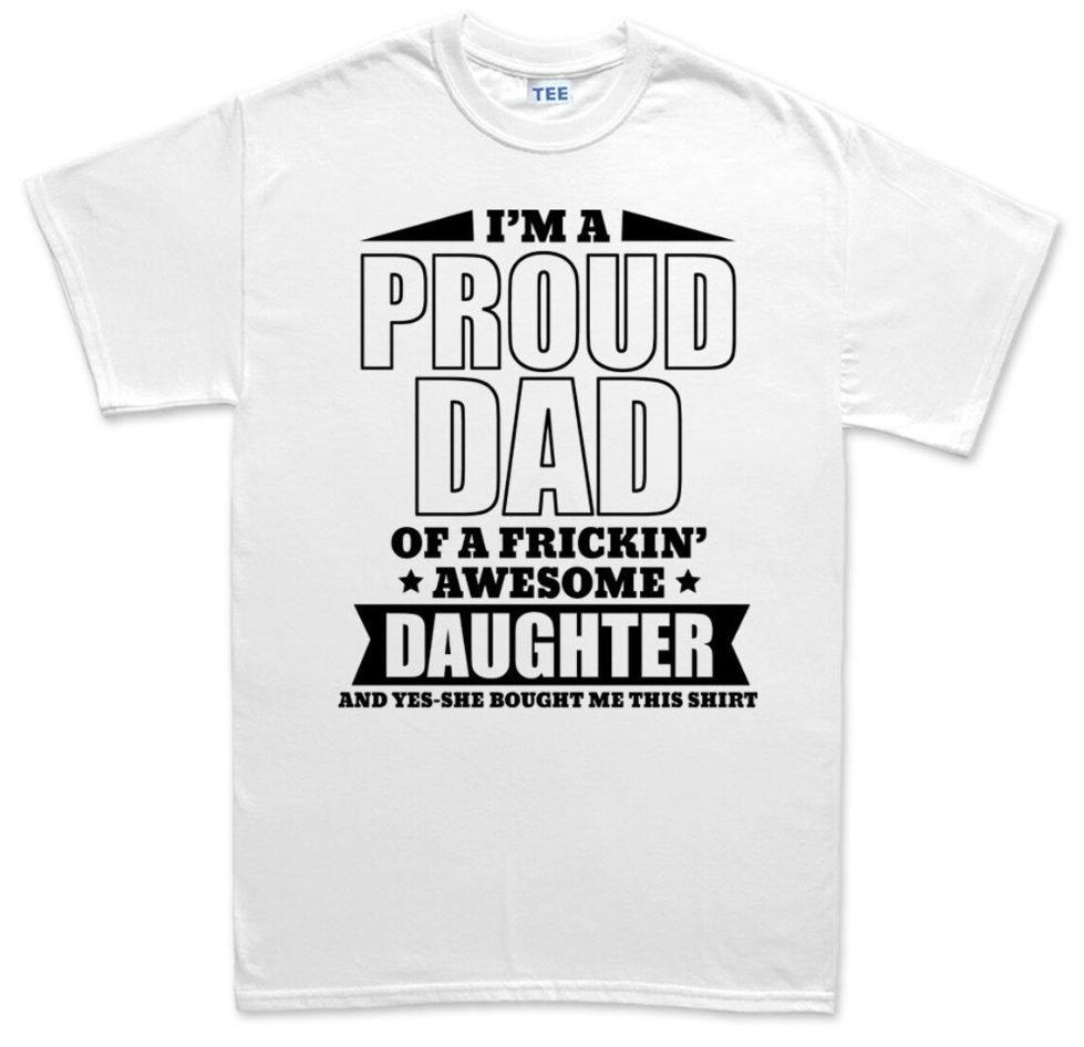 Proud Father T-Shirt – Funny Father’s Day Gift from Daughter