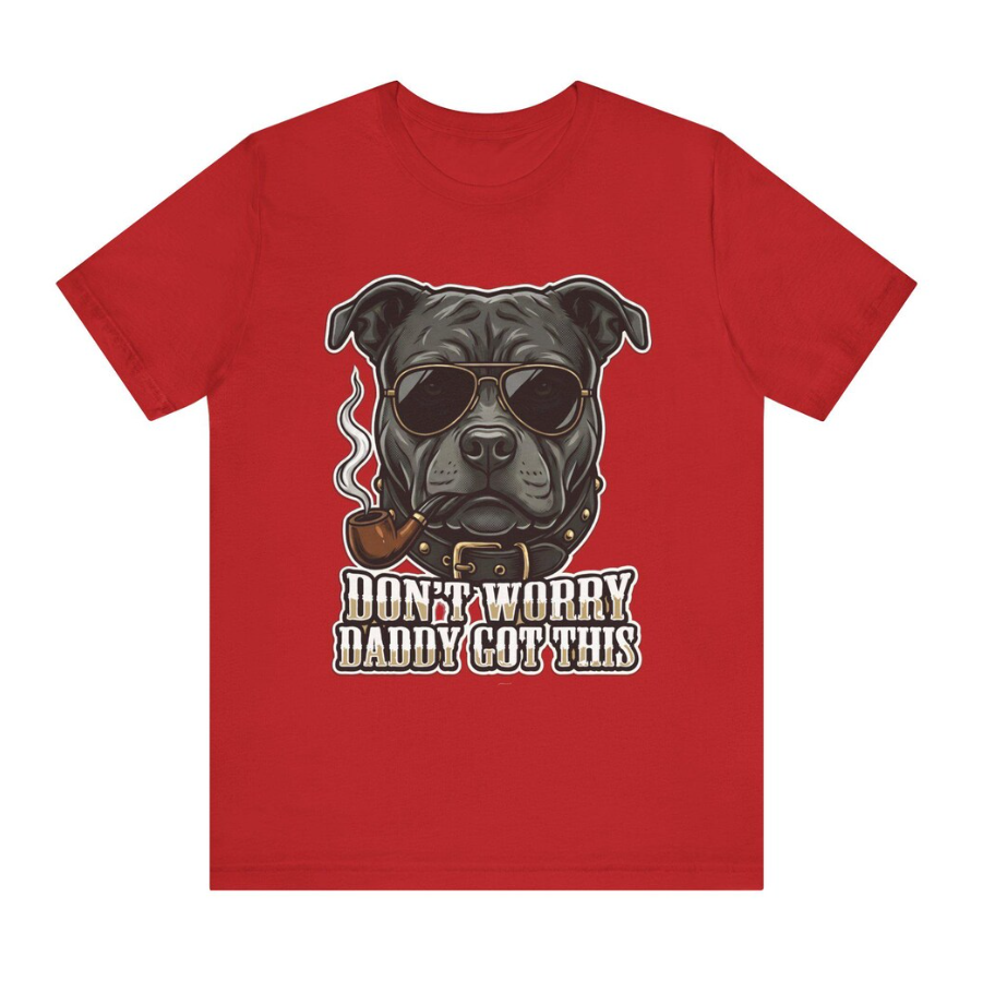 Don’t Worry Daddy Got This Shirt | Funny Pitbull Dog Dad Father’s Day Tee