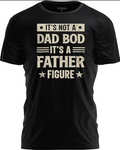 It’s Not a Dad BOD Funny Dad Shirt Father T-Shirt for Husbands Grandpas