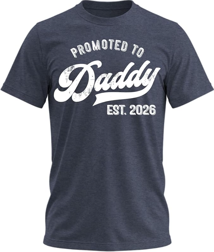 Promoted to Daddy 2026 Shirt – Funny Dad to Be Shirt Baby Announcement Graphic Tee New Daddy Gifts for Men